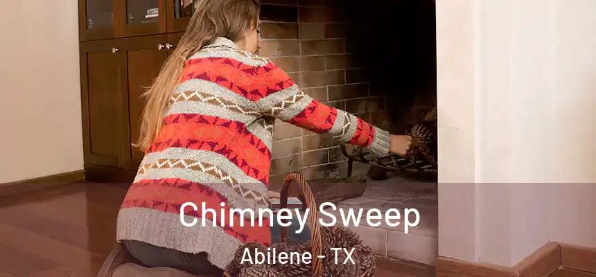 Chimney Sweep Abilene - TX