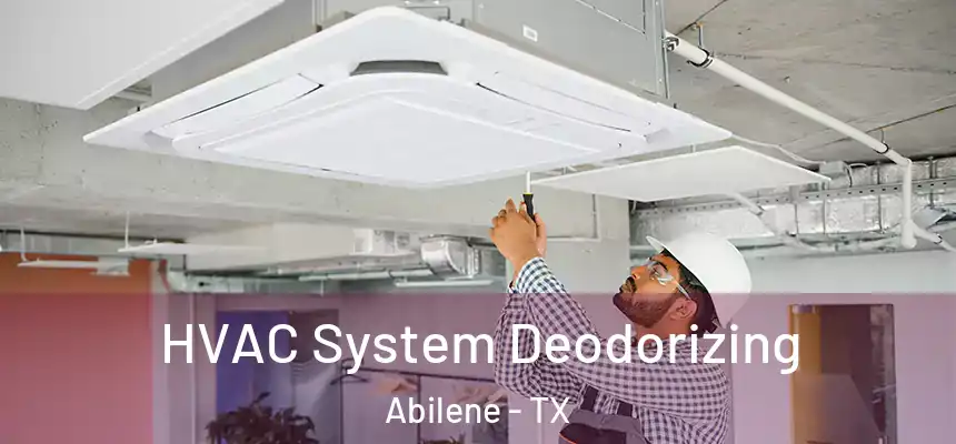 HVAC System Deodorizing Abilene - TX
